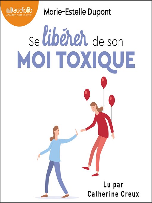 Title details for Se libérer de son moi toxique by Marie-Estelle Dupont - Wait list